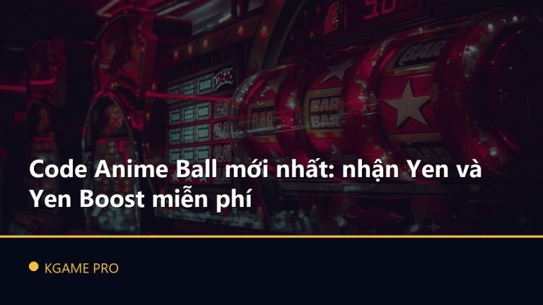 Code Anime Ball mới nhất: nhận Yen và Yen Boost miễn phí