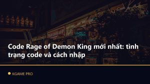 Code Rage of Demon King mới nhất: tình trạng code và cách nhập
